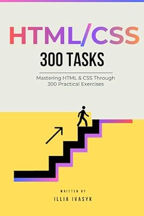 HTML & CSS — 300 Tasks by Illia Ivasyk