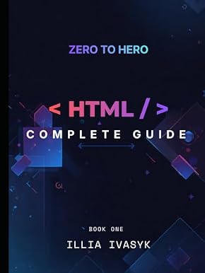 HTML Complete Guide by Illia Ivasyk